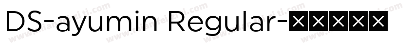 DS-ayumin Regular字体转换